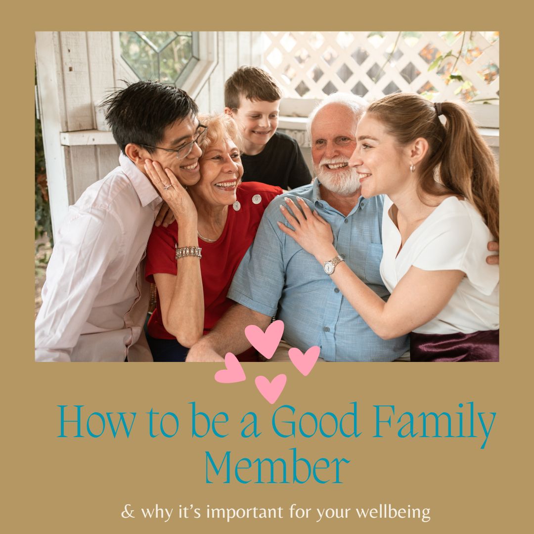 Read more about the article How to be a Good Family Member